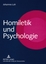 Homiletik und Psychologie - Loh, Johannes