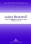 Justice Restored? | Between Rehabilitation and Reconciliation in China and Taiwan | Astrid Lipinsky (u. a.) | Buch | HC gerader Rücken kaschiert | Englisch | 2012 | Peter Lang | EAN 9783631620335 - Lipinsky, Astrid