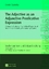 The Adjective as an Adjunctive Predicative Expression - A Semantic Analysis of Nominalised Propositional Structures as Secondary Predicative Syntagmas - Szumska, Dorota