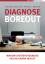 Diagnose Boreout - Warum Unterforderung im Job krank macht - Rothlin, Philippe; Werder, Peter R.