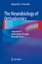 The Neurobiology of Orthodontics: Treatment of Malocclusion Through Neuroplasticity - Pimenidis, Margaritis Z.