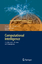 Computational Intelligence / Collaboration, Fusion and Emergence / Christine L. Mumford / Buch / XV / Englisch / 2009 / Springer / EAN 9783642017988 - Mumford, Christine L.
