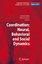 Coordination: Neural, Behavioral and Social Dynamics - Herausgegeben:Fuchs, Armin; Jirsa, Viktor K.