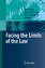Facing the Limits of the Law - Claes, Erik Devroe, Wouter Keirsbilck, Bert
