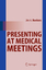 Presenting at Medical Meetings / Jim A. Reekers / Taschenbuch / Englisch / 2010 / Springer Berlin / EAN 9783642124075 - Reekers, Jim A.