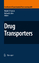 Drug Transporters - Fromm, Martin F. und Richard B. Kim