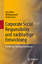 Corporate Social Responsibility und nachhaltige Entwicklung - Einführung, Strategie und Glossar - Jonker, Jan; Stark, Wolfgang; Tewes, Stefan
