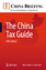 The China Tax Guide - Devonshire-Ellis, Chris, Andy Scott  und Sam Woollard