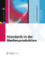 Standards in der Medienproduktion: Die Vorstufe in Print und non-Print (X.media.press) - Hoffmann-Walbeck, Thomas