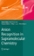 Anion Recognition in Supramolecular Chemistry - Herausgegeben:Gale, Philip A.; Dehaen, Wim