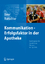Kommunikation - Erfolgsfaktor in der Apotheke - Kundengespräche, Teambildung, Wirkung der Apotheke - Beer, Michaela; Rutschke, Roland