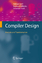 Compiler Design - Seidl, Helmut;Wilhelm, Reinhard;Hack, Sebastian