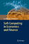 Soft Computing in Economics and Finance / Ludmila Dymowa / Buch / Intelligent Systems Reference Library / Book / Englisch / 2011 / Springer Berlin / EAN 9783642177187 - Dymowa, Ludmila