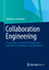 Collaboration Engineering - IT-gestützte Zusammenarbeitsprozesse systematisch entwickeln und durchführen - Leimeister, Jan Marco