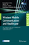 Wireless Mobile Communication and Healthcare Second International ICST Conference, MobiHealth 2011, Kos Island, Greece, October 5-7, 2011. Revised Selected Papers Konstantina S. Nikita Buch - Nikita, Konstantina S.