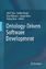 Ontology-Driven Software Development - Herausgegeben:Ebert, Jürgen Staab, Steffen Zhao, Yuting Pan, Jeff Z. Aßmann, Uwe