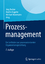 Prozessmanagement - Ein Leitfaden zur prozessorientierten Organisationsgestaltung - Becker, Jörg; Kugeler, Martin; Rosemann, Michael