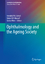 Ophthalmology and the Ageing Society - Scholl, Hendrik P.N., Robert W. Massof  und Sheila West