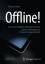 Offline! - Das unvermeidliche Ende des Internets und der Untergang der Informationsgesellschaft - Grüter, Thomas