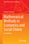 Mathematical Methods in Economics and Social Choice | Norman Schofield | Buch | Springer Texts in Business and Economics | HC runder Rücken kaschiert | XV | Englisch | 2013 | Springer-Verlag GmbH - Schofield, Norman