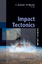 Impact Tectonics - Koeberl, Christian Henkel, Herbert