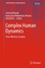 Complex Human Dynamics | From Mind to Societies | Andrzej Nowak (u. a.) | Taschenbuch | Understanding Complex Systems | Paperback | X | Englisch | 2014 | Springer-Verlag GmbH | EAN 9783642428739 - Nowak, Andrzej
