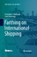 Farthing on International Shipping - Mukherjee, Proshanto K.;Brownrigg, Mark