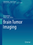 Brain Tumor Imaging / Ulrich Pilatus (u. a.) / Buch / Diagnostic Imaging / HC runder Rücken kaschiert / VII / Englisch / 2015 / Springer-Verlag GmbH / EAN 9783642450396 - Pilatus, Ulrich