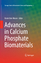 Advances in Calcium Phosphate Biomaterials | Besim Ben-Nissan | Buch | Springer Series in Biomaterials Science and Engineering | HC runder Rücken kaschiert | Englisch | 2014 | Springer Berlin - Ben-Nissan, Besim