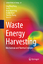 Waste Energy Harvesting / Mechanical and Thermal Energies / Ling Bing Kong (u. a.) / Buch / Lecture Notes in Energy / HC runder Rücken kaschiert / XII / Englisch / 2014 / Springer-Verlag GmbH - Kong, Ling Bing
