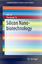 Silicon Nano-biotechnology / Yao He (u. a.) / Taschenbuch / SpringerBriefs in Molecular Science / Book / Englisch / 2014 - He, Yao
