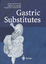 Gastric Substitutes - Metzger, Jürg;Flüe, Markus von;Harder, Felix