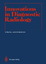 Innovations in Diagnostic Radiology - Anderson, James H. Anderson, J. H. Blackband, S. J. Fishman, E. K. Glickson, J. D. Holcomb, H. H. Hunter, W. C. Kuhlman, J. E. Kumar, A. J. Leo, F. P. Loats, H. L. Macrae, K. I. Magid, D. Martin, C. P. Ney, D. R. Robertson, D. D. Rosenbaum, A. E. Uematsu