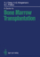 A Guide to Bone Marrow Transplantation - Hans-Joachim Deeg Hans-Georg Klingemann Gordon L. Phillips