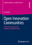 Open Innovation Communities - Absorptive Capacity und kollektive Ideenbewertung - Blohm, Ivo