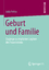 Geburt und Familie - Zugänge zu impliziten Logiken des Paarerlebens - Foltys, Julia