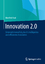 Innovation 2.0 - Unternehmenserfolg durch intelligentes und effizientes Innovieren - Noé, Manfred