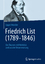 Friedrich List (1789-1846) - Ein Ökonom mit Weitblick und sozialer Verantwortung - Wendler, Eugen