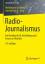 Radio-Journalismus: Ein Handbuch für Ausbildung und Praxis im Hörfunk (Journalistische Praxis) - von La Roche, Walther
