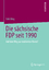 Die sächsische FDP seit 1990 - Auf dem Weg zur etablierten Partei? - Illing, Falk