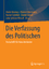 Die Verfassung des Politischen - Festschrift für Hans Vorländer - Brodocz, André; Herrmann, Dietrich; Schmidt, Rainer; Schulz, Daniel; Schulze Wessel, Julia