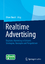 Realtime Advertising - Digitales Marketing in Echtzeit: Strategien, Konzepte und Perspektiven - Busch, Oliver