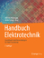 Handbuch Elektrotechnik - Grundlagen und Anwendungen für Elektrotechniker - Plaßmann, Wilfried; Schulz, Detlef