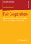 Fair Cooperation - Partnerschaftliche Zusammenarbeit in der Auswärtigen Kulturpolitik - Hampel, Annika