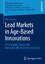Lead Markets in Age-Based Innovations / Demographic Change and Internationally Successful Innovations / Nils Levsen / Taschenbuch / Forschungs-/Entwicklungs-/Innovations-Management / Paperback / XXIII - Levsen, Nils