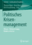 Politisches Krisenmanagement - Wissen • Wahrnehmung • Kommu - Jäger, Thomas; Daun, Anna; Freudenberg, Dirk