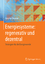 Energiesysteme: regenerativ und dezentral - Strategien für die Energiewende - Brauner, Günther