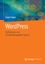 WordPress - Einführung in das Content Management System - Steyer, Ralph