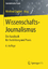 Wissenschafts-Journalismus - Ein Handbuch für Ausbildung und Praxis - Göpfert, Winfried