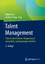 Talent Management - Talente identifizieren, Kompetenzen entwickeln, Leistungsträger erhalten - Ritz, Adrian; Thom, Norbert